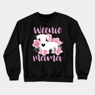 Weenie mama Crewneck Sweatshirt